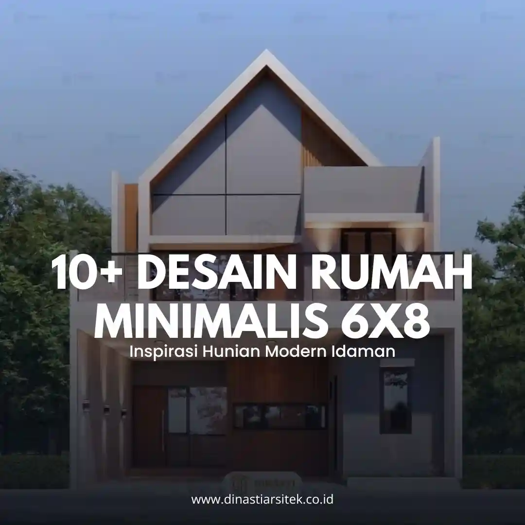 10+ Desain Rumah Minimalis 6x8 Inspirasi Hunian Modern Idaman